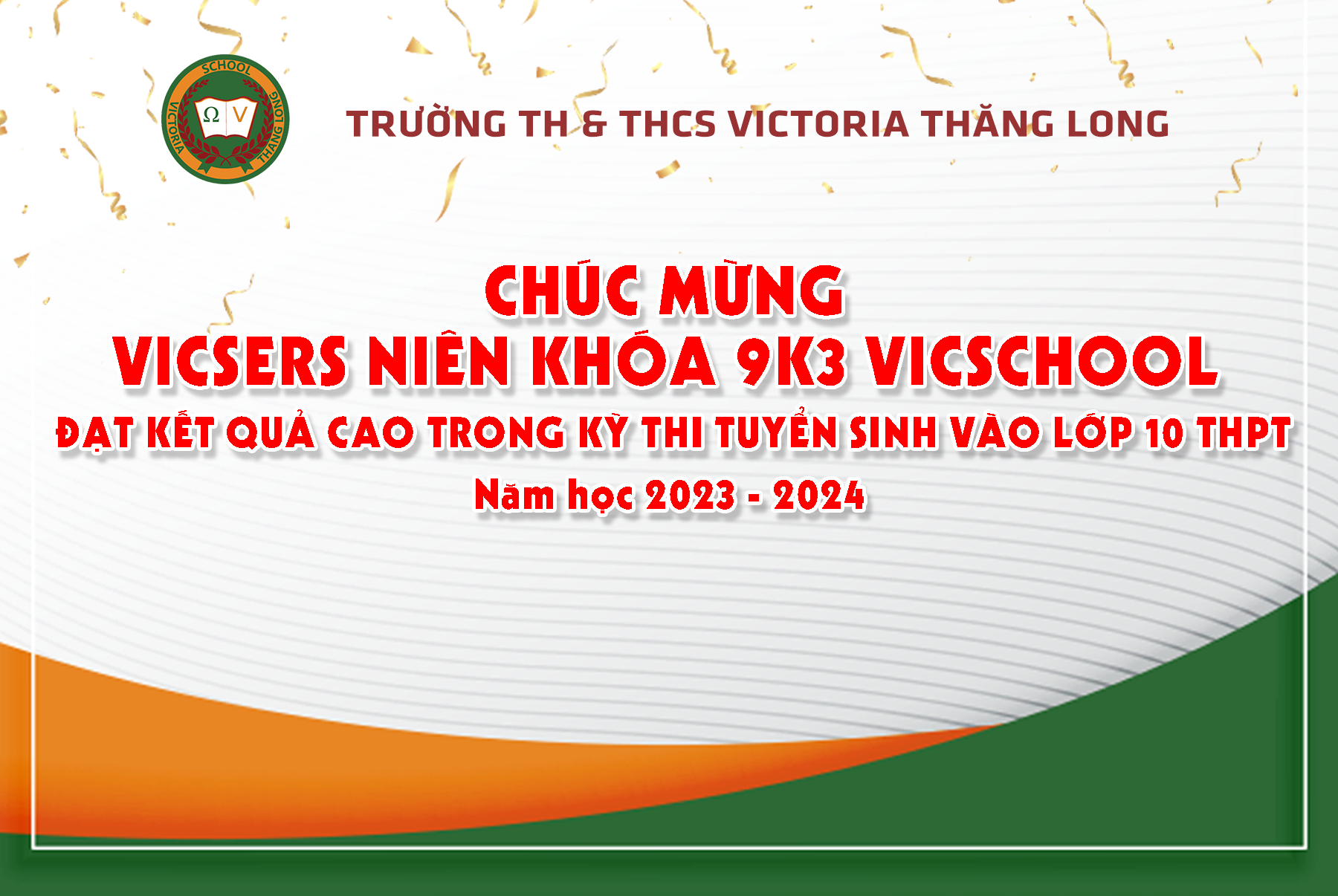 CHÚC MỪNG VICSERS NIÊN KHÓA 9K3 VICSCHOOL ĐẠT KẾT QUẢ CAO TRONG KỲ THI TUYỂN SINH VÀO LỚP 10 THPT – năm học 2023 – 2024