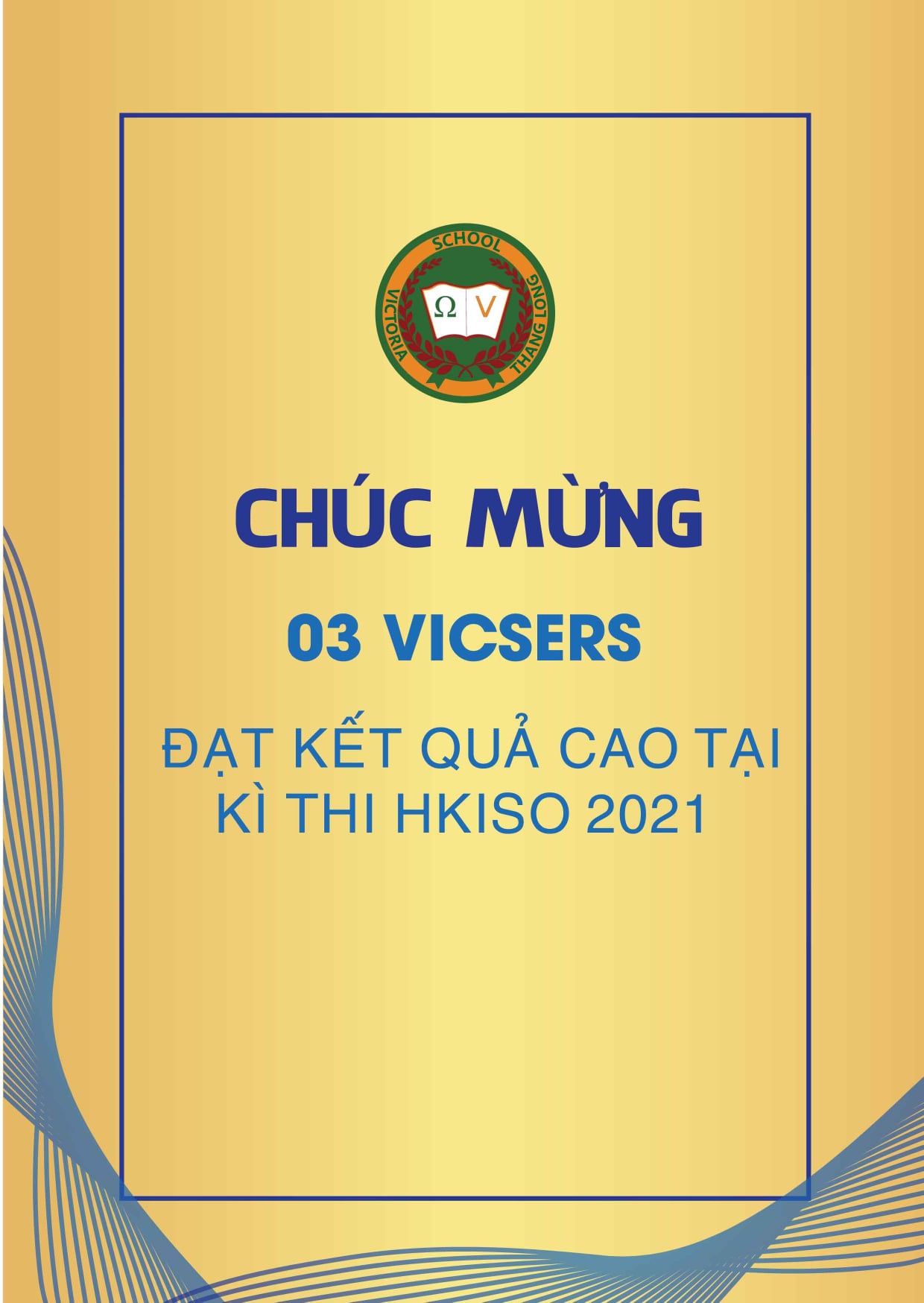 KẾT QUẢ KÌ THI OLYMPIC KHOA HỌC QUỐC TẾ 2021 – VÒNG CHUNG KẾT QUỐC TẾ CỦA HỌC SINH TRƯỜNG TH & THCS VICTORIA THĂNG LONG