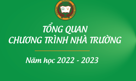 TỔNG QUAN CHƯƠNG TRÌNH NHÀ TRƯỜNG NĂM HỌC 2022 – 2023
