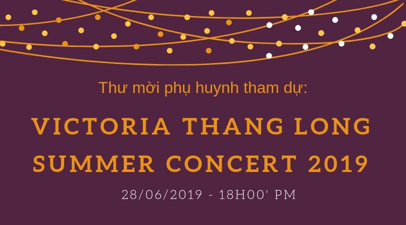 Thư mời phụ huynh tham dự Victoria Thang Long Summer Concert 2019