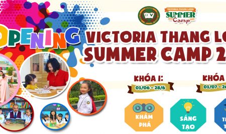 Thông báo Lịch trình sự kiện & thực đơn ngày khai mạc Trại hè – Opening Victoria Thang Long Summer Camp 2019