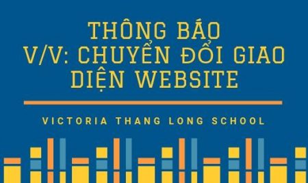 Thông báo về việc chuyển đổi giao diện website Trường TH & THCS Victoria Thăng Long
