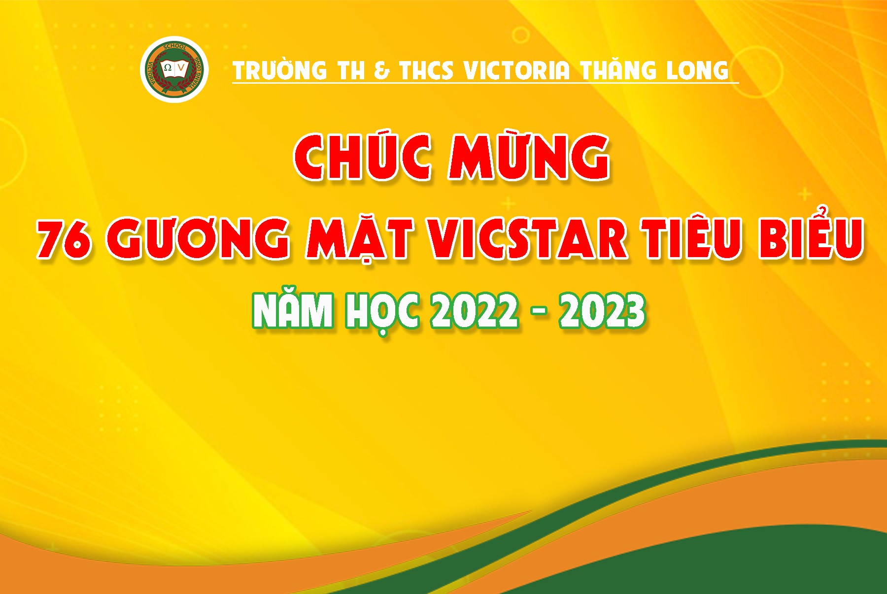 CHÚC MỪNG 76 GƯƠNG MẶT VICSTARS XUẤT SẮC ĐẠT KỶ NIỆM CHƯƠNG NĂM HỌC 2022 – 2023 VỚI KẾT QUẢ HỌC TẬP ĐÁNG TỰ HÀO