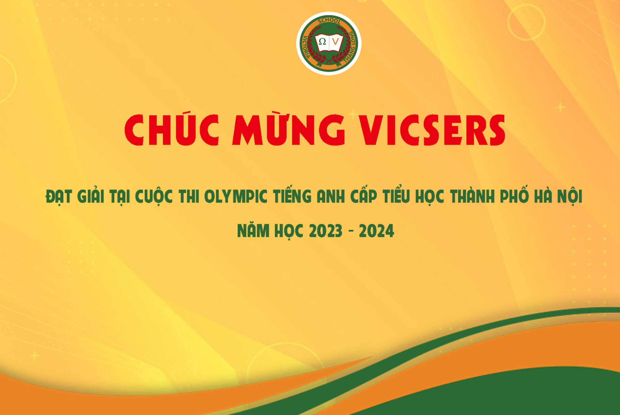 CHÚC MỪNG VICSERS ĐÃ CHINH PHỤC THÀNH CÔNG ĐỈNH NÚI OLYMPIC TIẾNG ANH TIỂU HỌC CẤP THÀNH PHỐ