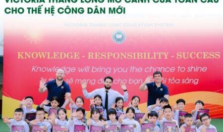 VICTORIA THĂNG LONG MỞ CÁNH CỬA TOÀN CẦU CHO THẾ HỆ CÔNG DÂN MỚI