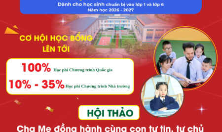 THÔNG BÁO: KỲ THI HỌC BỔNG VICSTARS DÀNH CHO HỌC SINH CHUẨN BỊ VÀO LỚP 1 VÀ LỚP 6 NĂM HỌC 2026 – 2027