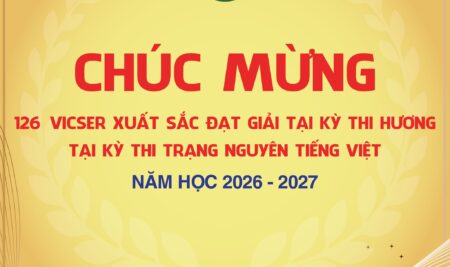 VICTORIA THĂNG LONG TỰ HÀO 126 VICSERS TIẾN VÀO VÒNG THI HỘI – KỲ THI TRẠNG NGUYÊN TIẾNG VIỆT
