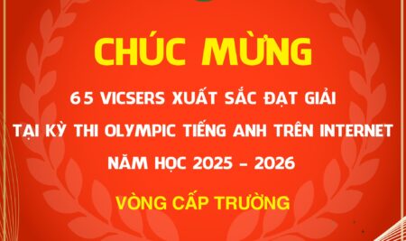 CHÚC MỪNG 65 VICSERS XUẤT SẮC ĐẠT GIẢI TẠI KỲ THI IOE CẤP THÀNH PHỐ & QUỐC GIA