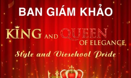 TRÂN TRỌNG GIỚI THIỆU BAN GIÁM KHẢO VÒNG THI TÀI NĂNG KING AND QUEEN