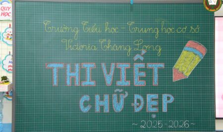 VICTORIA THĂNG LONG TỔ CHỨC THÀNH CÔNG CUỘC THI VIẾT CHỮ ĐẸP CẤP TRƯỜNG DÀNH CHO HỌC SINH KHỐI 1, 2, 3
