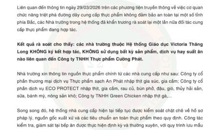 THÔNG BÁO VỀ NGUỒN THỰC PHẨM VÀ CÔNG TÁC ĐẢM BẢO AN TOÀN THỰC PHẨM TẠI CÁC ĐƠN VỊ THUỘC HỆ THỐNG GIÁO DỤC VICTORIA THĂNG LONG