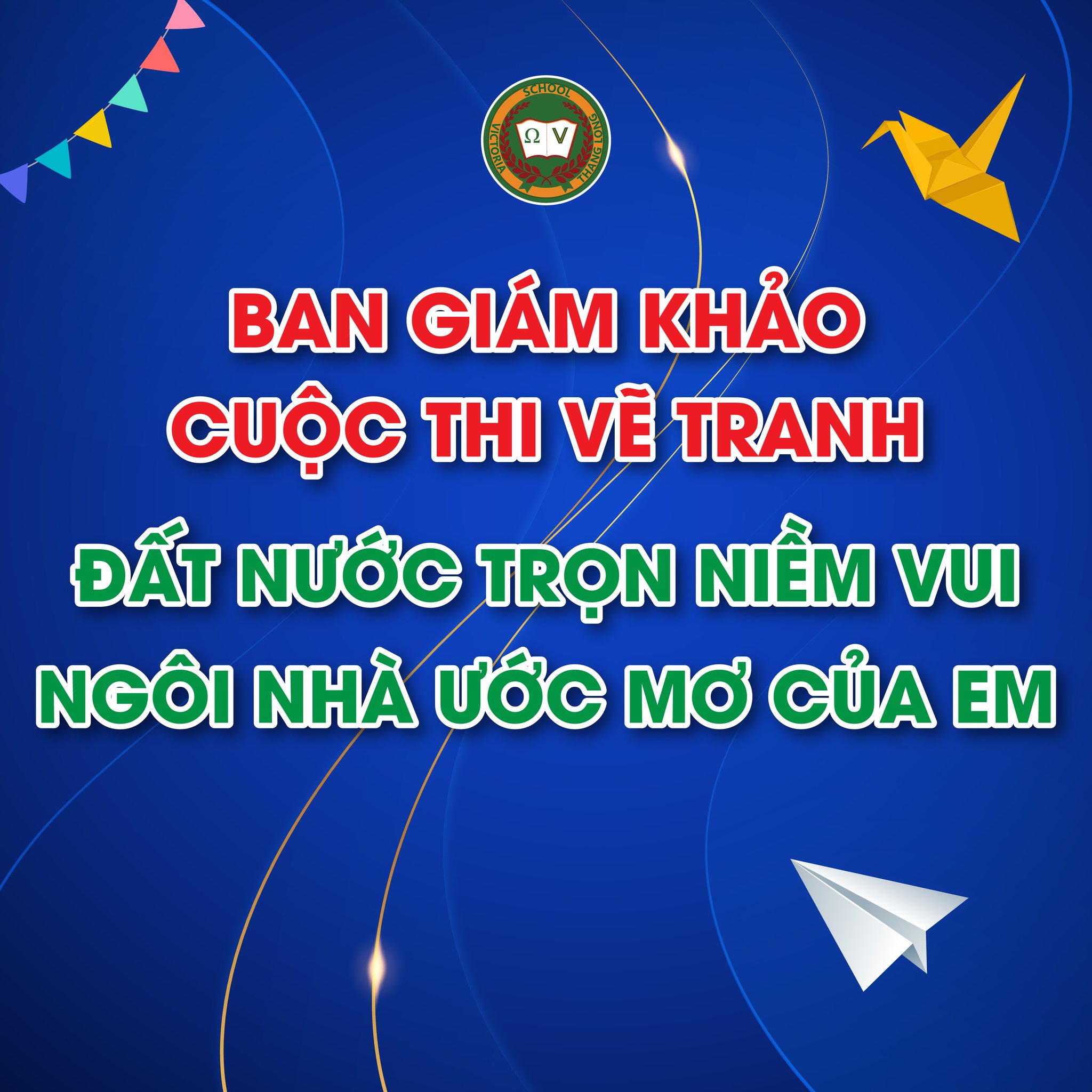 TRÂN TRỌNG GIỚI THIỆU BAN GIÁM KHẢO CUỘC THI VẼ TRANH “ĐẤT NƯỚC TRỌN NIỀM VUI – NGÔI NHÀ ƯỚC MƠ CỦA EM