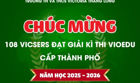 CHÚC MỪNG 108 VICSERS ĐẠT THÀNH TÍCH XUẤT SẮC TẠI KỲ THI VIOEDU CẤP THÀNH PHỐ
