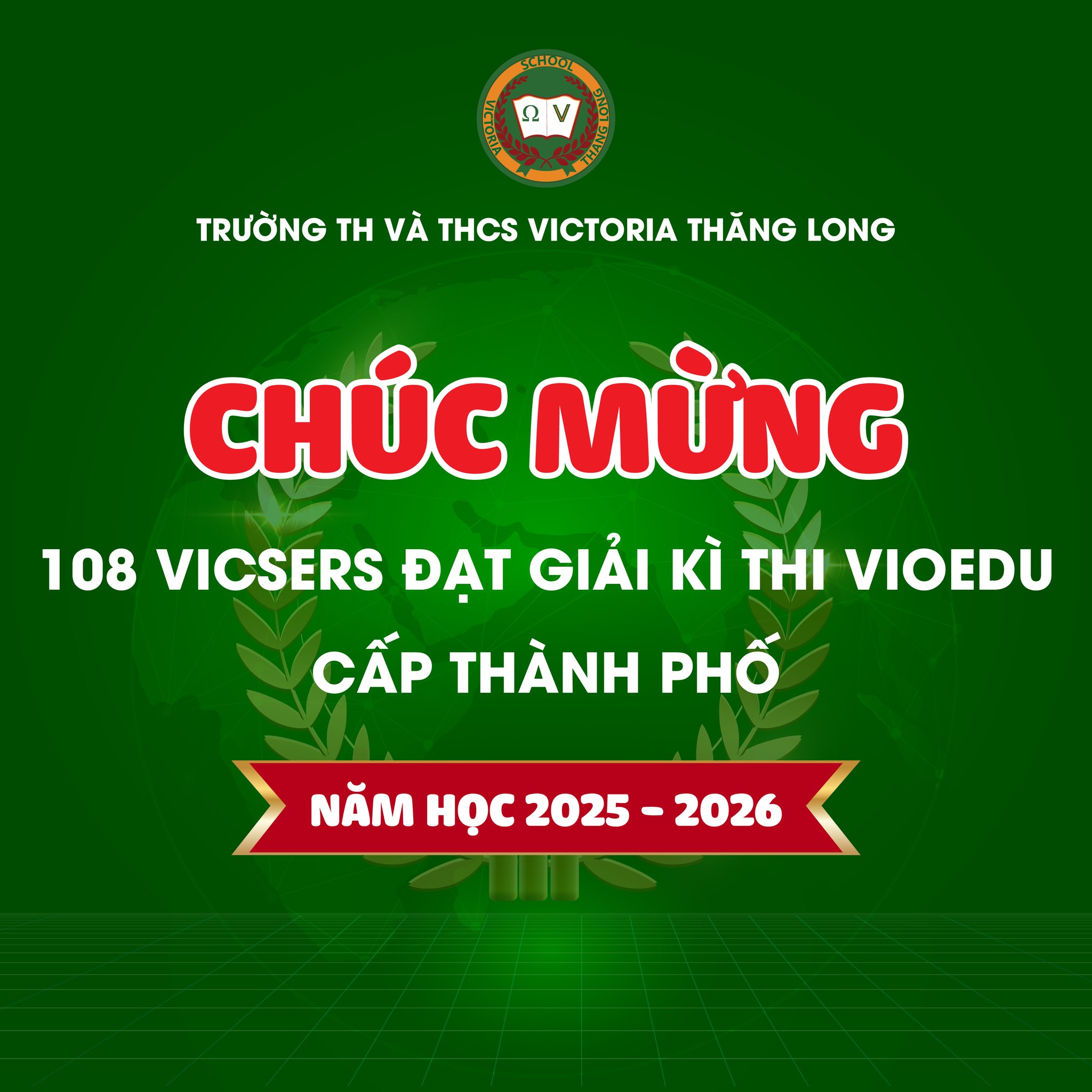 CHÚC MỪNG 108 VICSERS ĐẠT THÀNH TÍCH XUẤT SẮC TẠI KỲ THI VIOEDU CẤP THÀNH PHỐ
